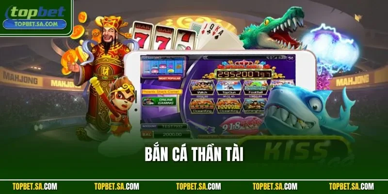 Bắn cá Thần Tài