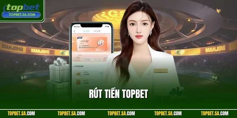 Rút tiền TOPBET